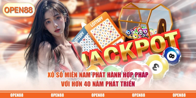 Xổ số miền Nam phát hành hợp pháp với hơn 40 năm phát triển